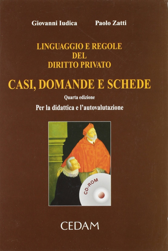 Linguaggio e regole del diritto privato. Casi, domande e schede. Per la didattica e l'autovalutazione. Con CD-ROM Linguaggio e regole del diritto privato. Casi, domande e schede. Per la didattica e l'autovalutazione. Con CD-ROM