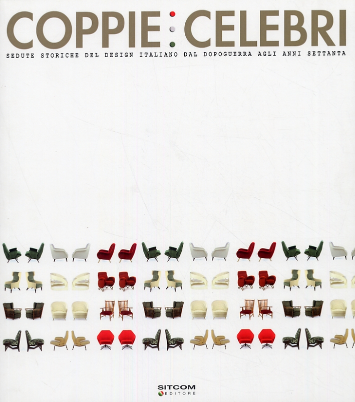 Coppie celebri. Sedute storiche del design italiano dal dopoguerra agli anni Settanta Coppie celebri. Sedute storiche del design italiano dal dopoguerra agli anni Settanta