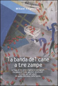 La banda del cane a tre zampe La banda del cane a tre zampe