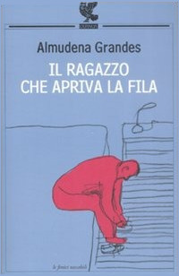 Il ragazzo che apriva la fila Il ragazzo che apriva la fila