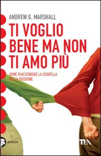 Ti voglio bene ma non ti amo più Ti voglio bene ma non ti amo più