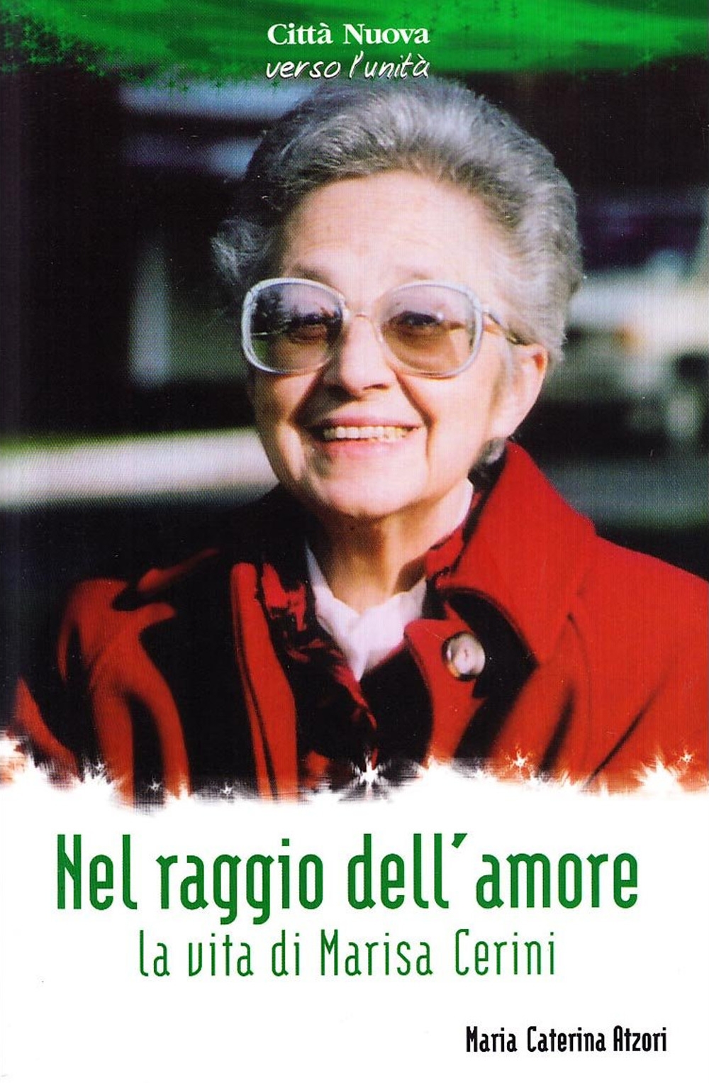 Nel raggio dell'amore. La vita di Marisa Cerini Nel raggio dell'amore. La vita di Marisa Cerini