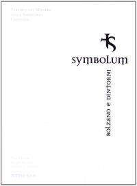 Symbolum. Bolzano e dintorni