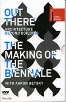 The Making of the Biennale with Aaron Betsky. Ediz. illustrata The Making of the Biennale with Aaron Betsky. Ediz. illustrata