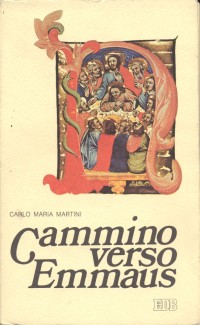 Cammino verso Emmaus Cammino verso Emmaus
