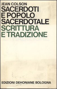Sacerdoti e popolo sacerdotale Sacerdoti e popolo sacerdotale