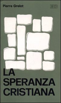 La Speranza cristiana La Speranza cristiana