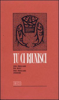 Tu ci riunisci Tu ci riunisci