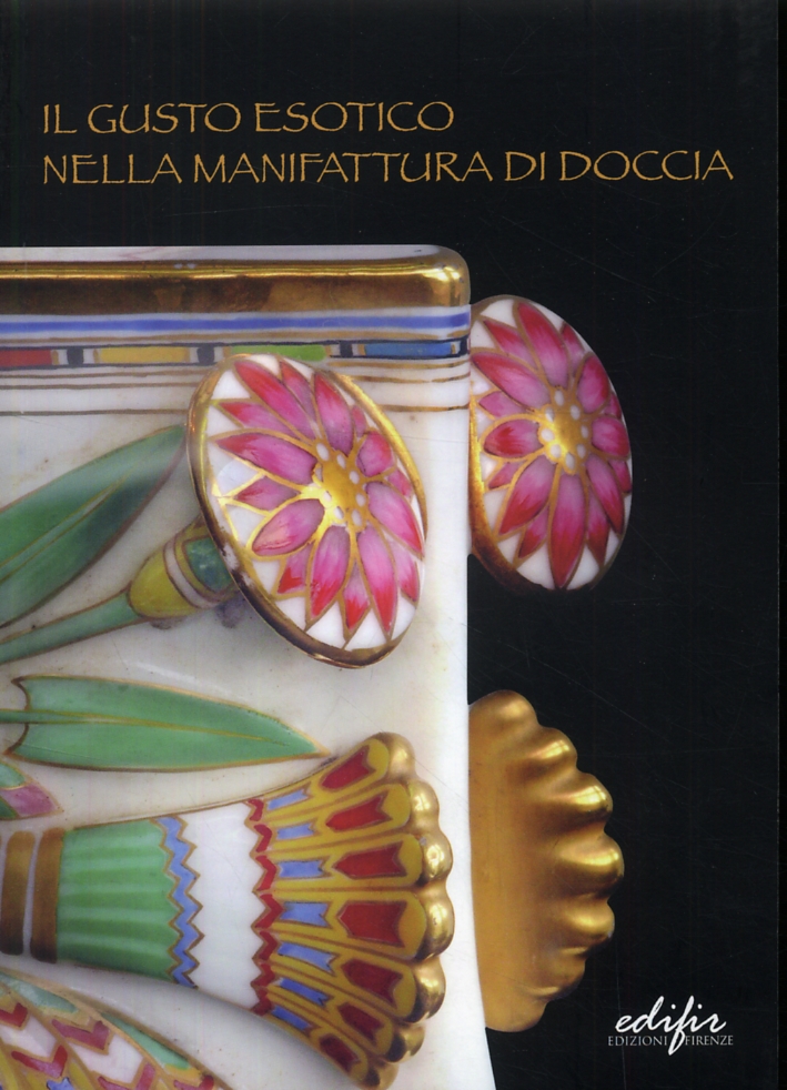 Il gusto esotico nella Manifattura di Doccia Il gusto esotico nella Manifattura di Doccia