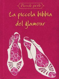 La piccola bibbia del glamour