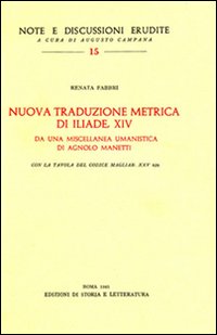 Nuova traduzione metrica di Iliade XIV da una miscellanea umanistica di A. Manetti Nuova traduzione metrica di Iliade XIV da una miscellanea umanistica di A. Manetti
