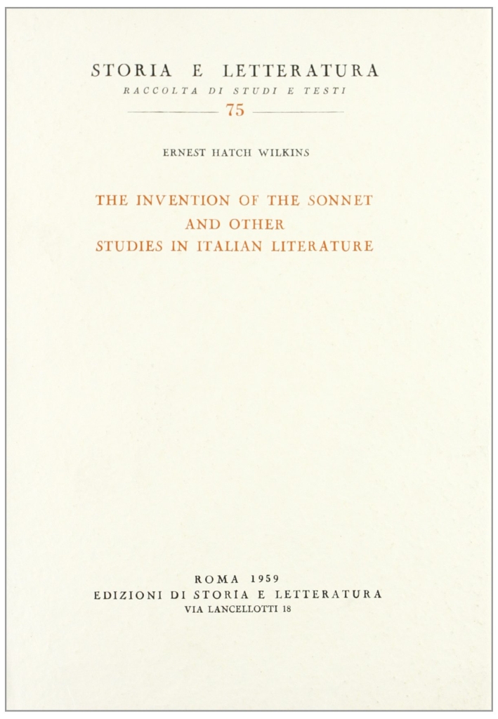 The invention of the sonnet and other studies in Italian literature
