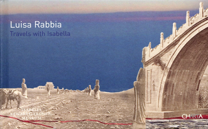 Luisa Rabbia. Travels With Isabella Luisa Rabbia. Travels With Isabella