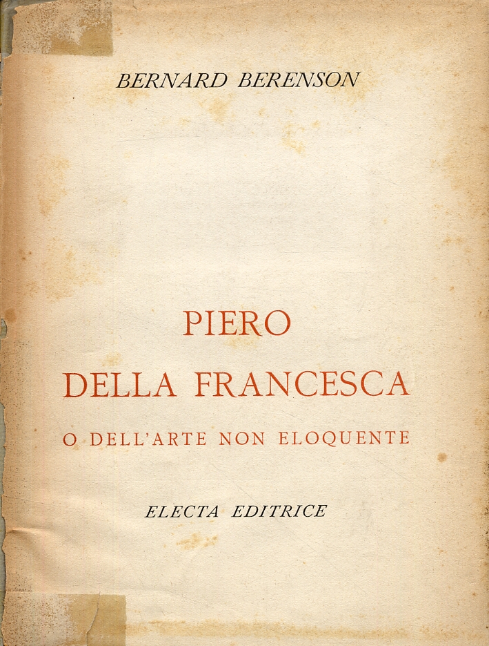 Piero Della Francesca o dell'arte non eloquente Piero Della Francesca o dell'arte non eloquente