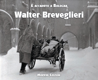 Walter Breveglieri. E' Accaduto a Bologna Walter Breveglieri. E' Accaduto a Bologna