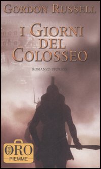 I giorni del colosseo I giorni del colosseo