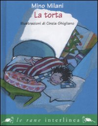La torta. Ediz. illustrata La torta. Ediz. illustrata