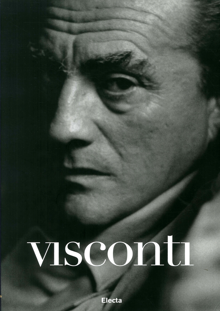 Visconti. Scritti, film, star e immagini Visconti. Scritti, film, star e immagini