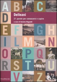Delleani. 21 parole per conoscere e capire Delleani. 21 parole per conoscere e capire