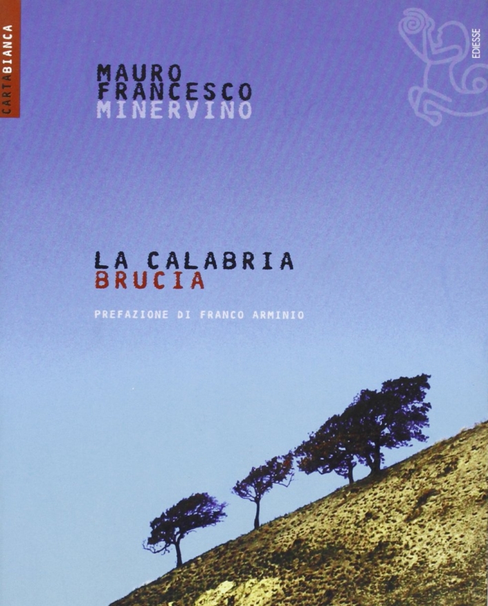 La Calabria brucia La Calabria brucia