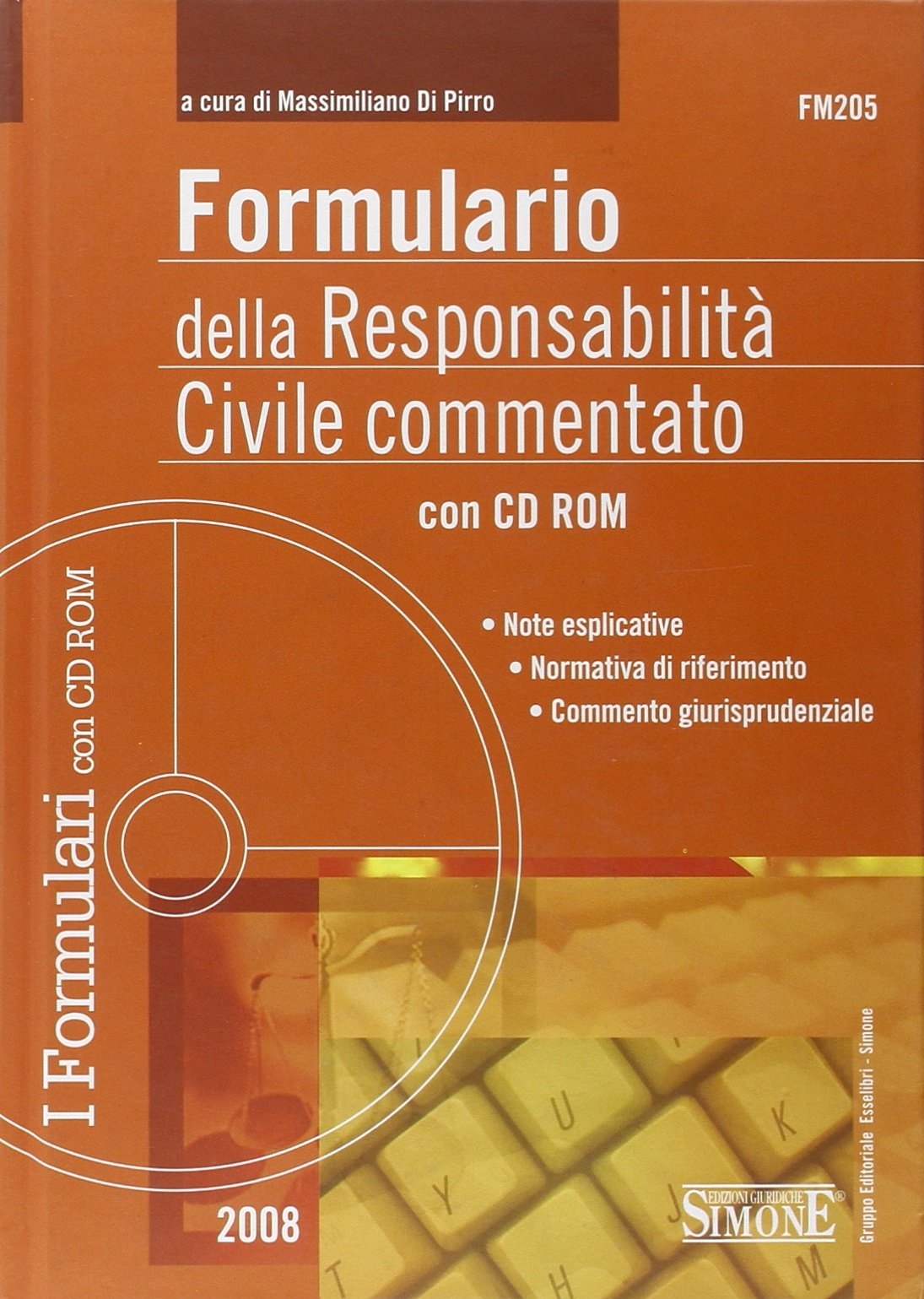 Formulario della responsabilità civile commentato. Con CD-ROM Formulario della responsabilità civile commentato. Con CD-ROM