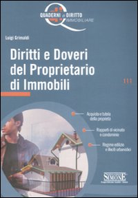 Diritti e doveri del proprietario di immobili Diritti e doveri del proprietario di immobili