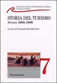 Storia del turismo. Annale 2006-2008 Storia del turismo. Annale 2006-2008