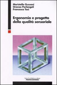 Ergonomia e progetto della qualità sensoriale Ergonomia e progetto della qualità sensoriale