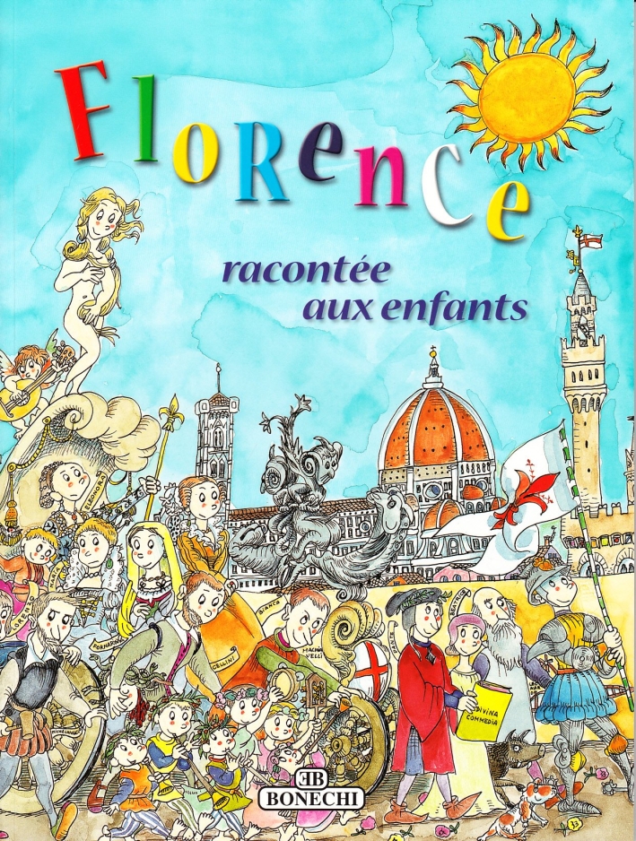 Firenze raccontata ai ragazzi. Ediz. francese Firenze raccontata ai ragazzi. Ediz. francese