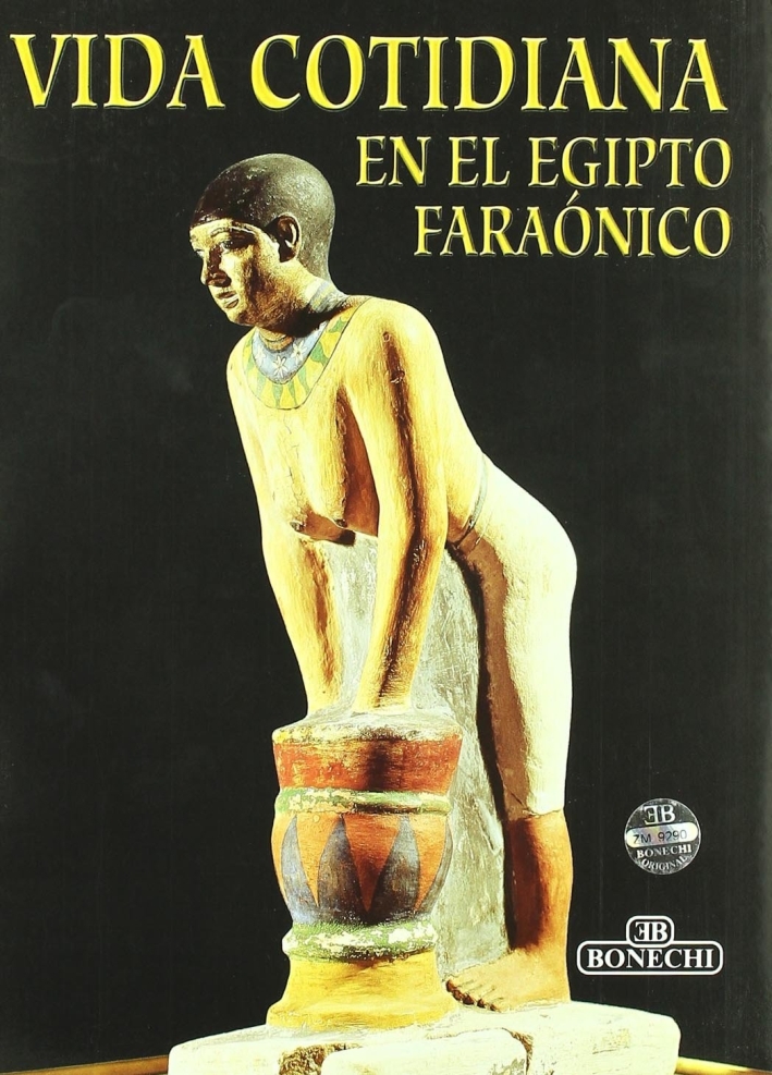 Vida Cotidiana en el Egipto Faraónico Vida Cotidiana en el Egipto Faraónico