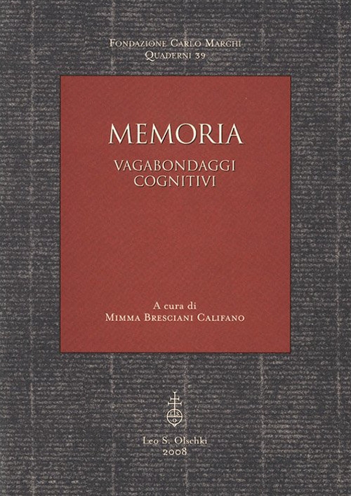 Memoria. Vagabondaggi cognitivi Memoria. Vagabondaggi cognitivi