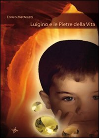 Luigino e le pietre della vita Luigino e le pietre della vita