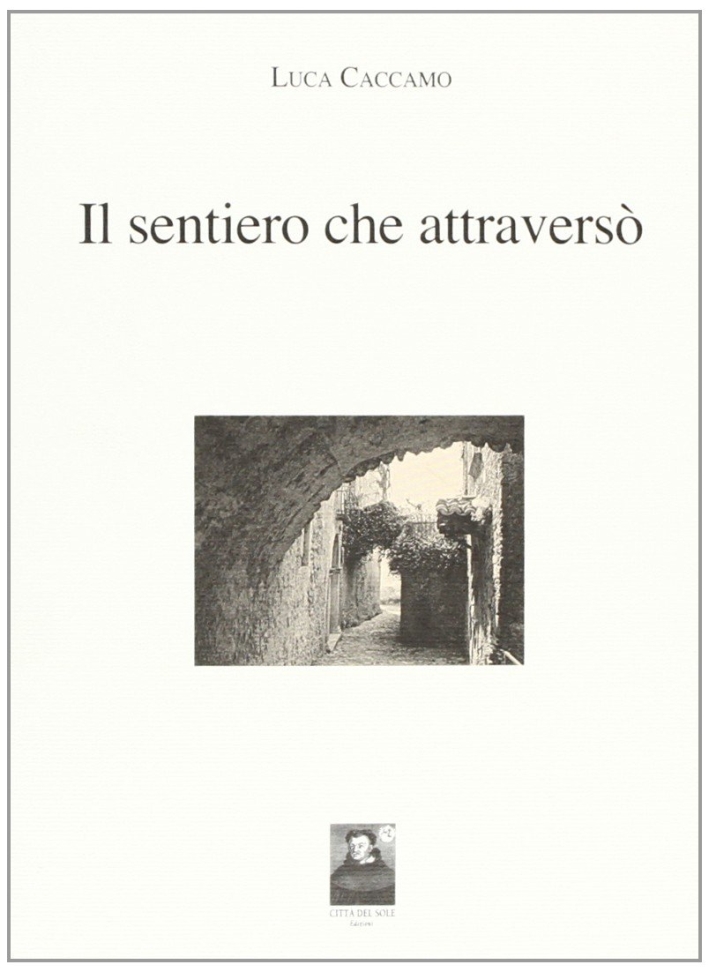 Il sentiero che attraversò Il sentiero che attraversò