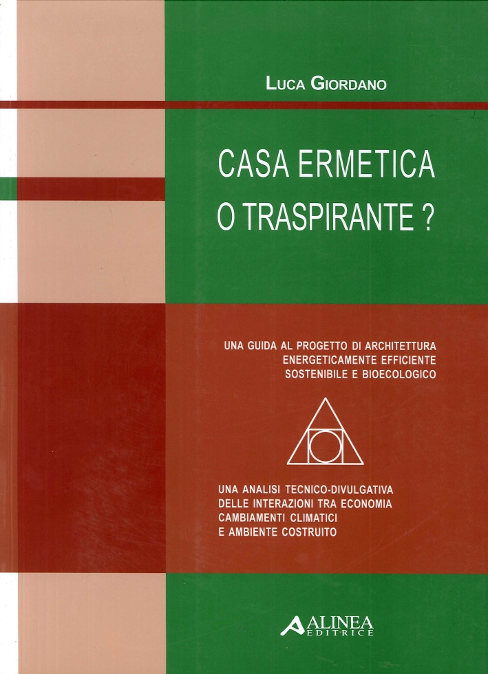 Casa ermetica o traspirante? Casa ermetica o traspirante?