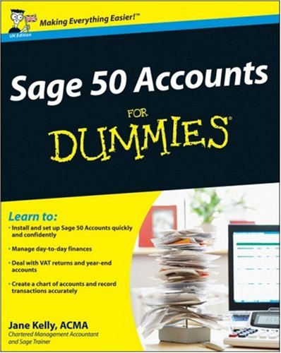 Sage 50 Accounts 2008 for Dummies Sage 50 Accounts 2008 for Dummies