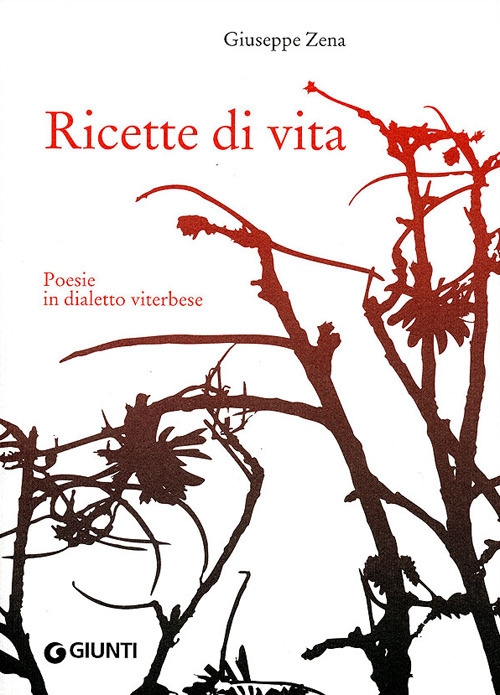 Ricette di Vita. Poesie in Dialetto Viterbese Ricette di Vita. Poesie in Dialetto Viterbese