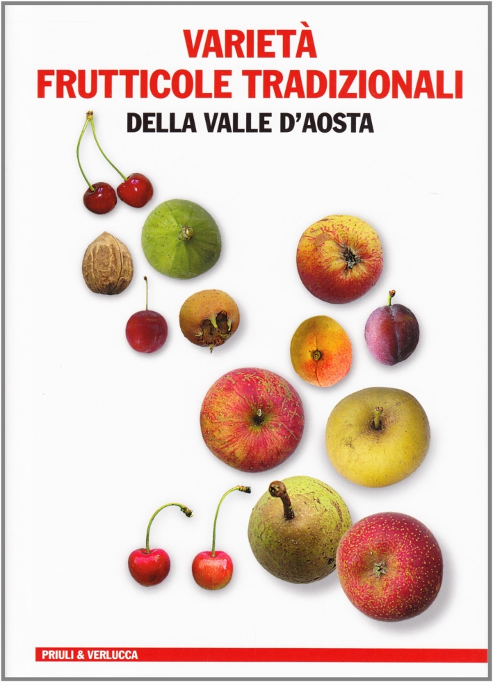 Varietà Frutticole Tradizionali della Valle d'Aosta Varietà Frutticole Tradizionali della Valle d'Aosta