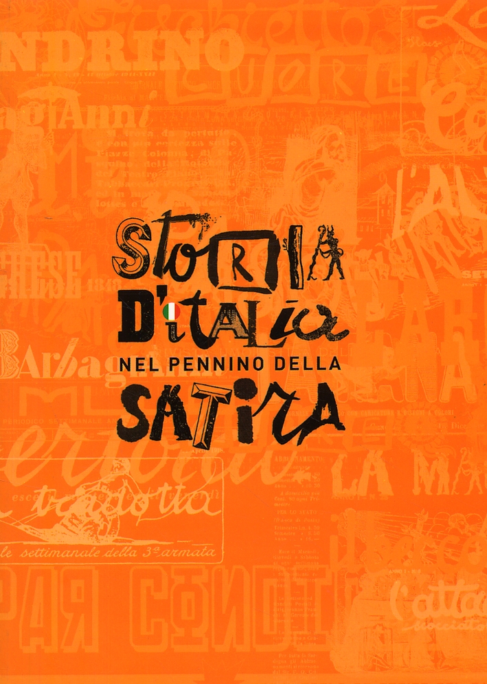 Storia d'Italia nel pennino della satira Storia d'Italia nel pennino della satira