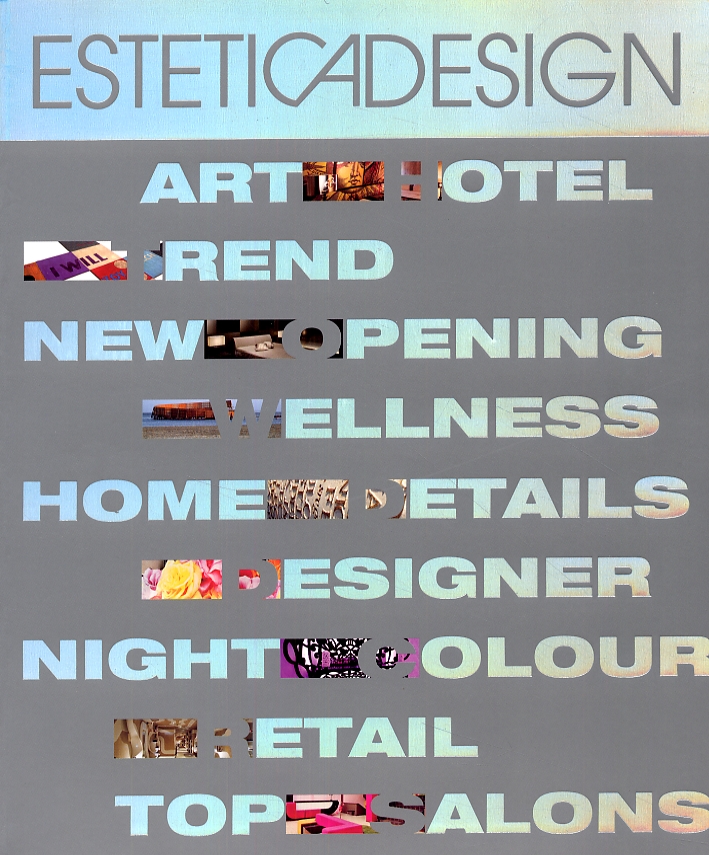 Art Hotel. Trend. New Opening. Wellness. Retail. Home Details. Designer. Night Colour. Top Salons Art Hotel. Trend. New Opening. Wellness. Retail. Home Details. Designer. Night Colour. Top Salons