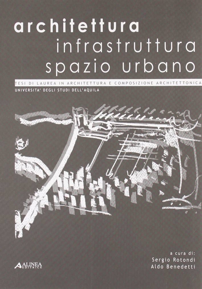 Architettura infrastruttura spazio urbano Architettura infrastruttura spazio urbano