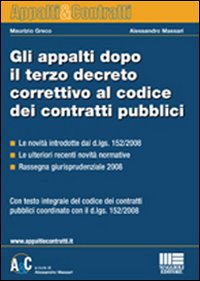 Gli Appalti Dopo il Terzo Decreto Correttivo al Codice dei Contratti Pubblici Gli Appalti Dopo il Terzo Decreto Correttivo al Codice dei Contratti Pubblici