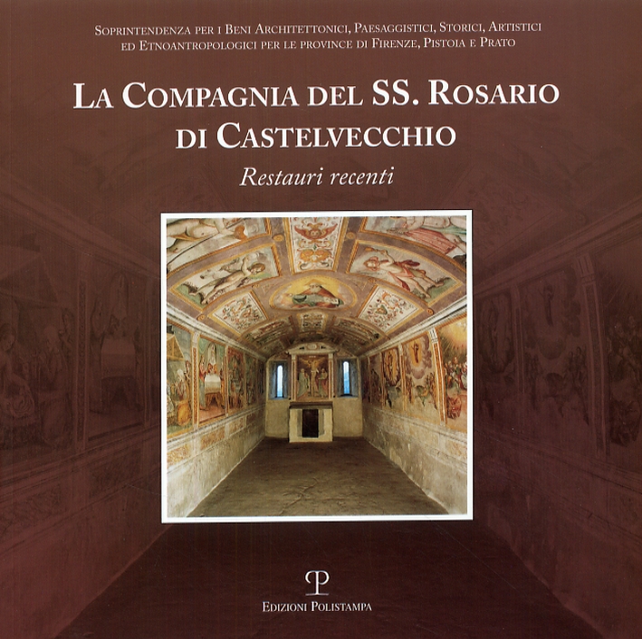 La Compagnia del SS. Rosario di Castelvecchio. Restauri recenti La Compagnia del SS. Rosario di Castelvecchio. Restauri recenti