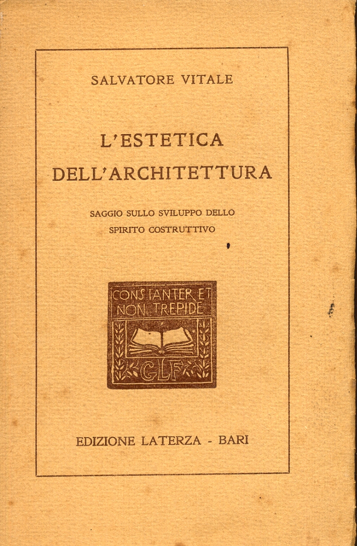 L'estetica dell'architettura. Saggio sullo sviluppo dello spirito costruttivo L'estetica dell'architettura. Saggio sullo sviluppo dello spirito costruttivo