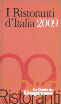 I ristoranti d'Italia 2009 I ristoranti d'Italia 2009