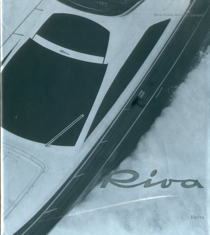 Riva. A name a design. Ediz. illustrata Riva. A name a design. Ediz. illustrata
