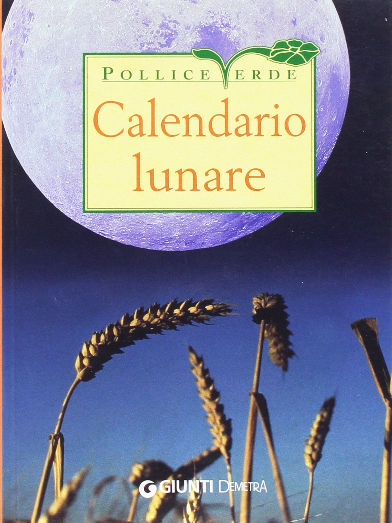 Calendario lunare delle semine e dei lavori Calendario lunare delle semine e dei lavori