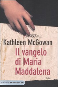 Il vangelo di Maria Maddalena Il vangelo di Maria Maddalena