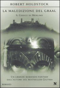 La maledizione del Graal. Il codice di Merlino La maledizione del Graal. Il codice di Merlino