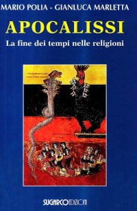 Apocalissi. La fine dei tempi nelle religioni