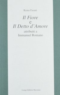 Il fiore e il detto d'amore. Attributi a Immanuel Romano